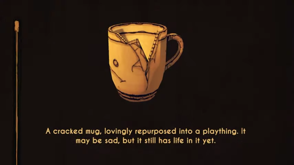 A screenshot of the Cracked Mug memory easter egg in BATDR. The description reads, “A cracked mug, lovingly repurposed as a plaything. It may be sad, but it still has life in it yet.”